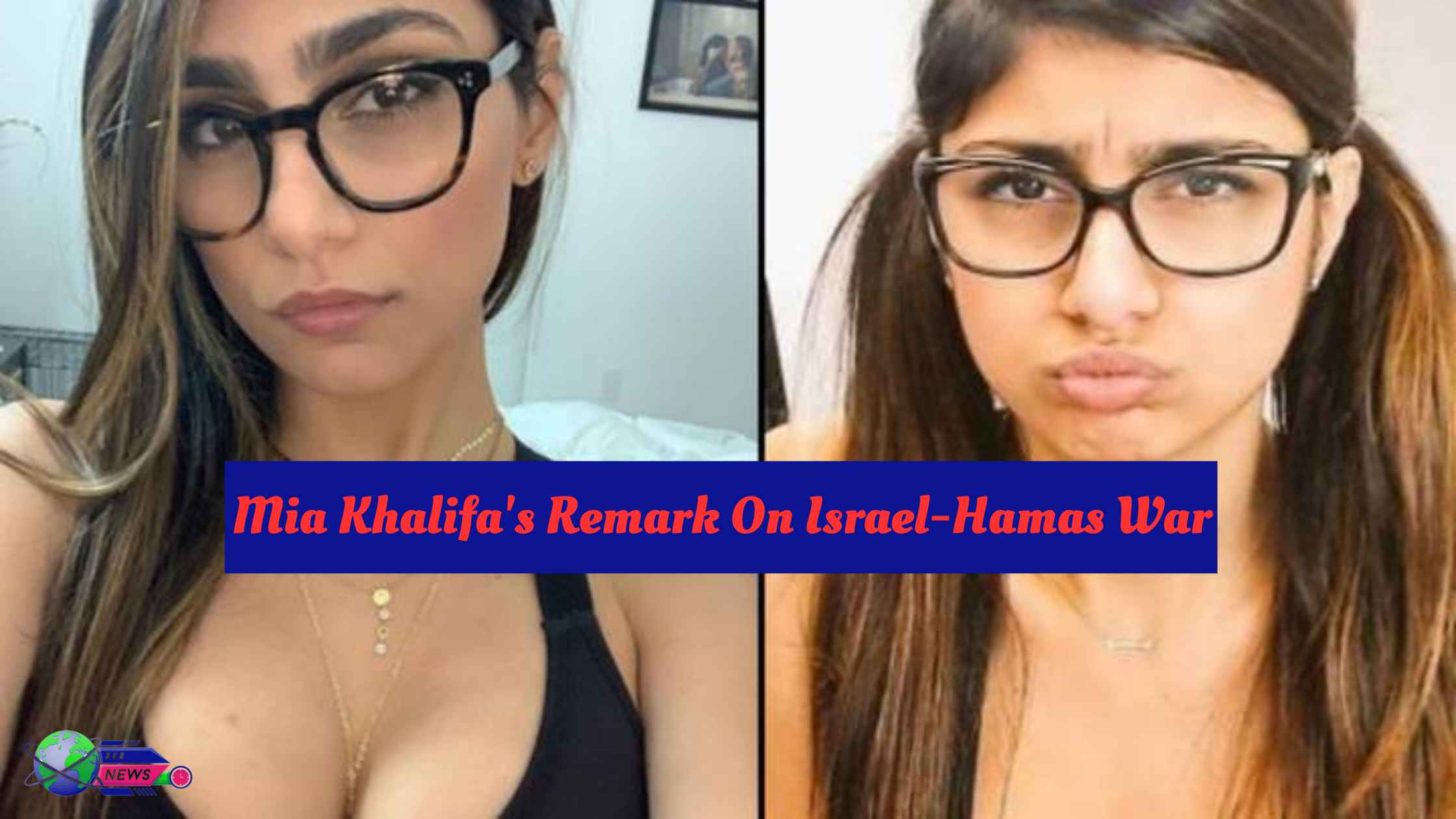 Mia Khalifa's Remark On Israel-Hamas War